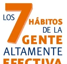 Los 7 hábitos de la gente altamente efectiva